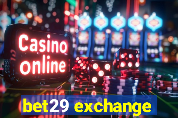 bet29 exchange